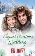 A Magical Christmas Wedding by Jen Lowry