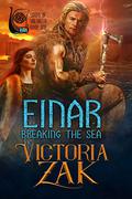Einar: Breaking the Sea (Lords of Valhalla #1) by Victoria Zak