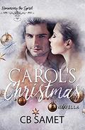 Carol's Christmas: a novella (Romancing the Spirit #7) by CB Samet