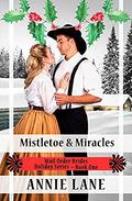 Mistletoe & Miracles: Sweet Clean Mail Order Bride (Holiday #1) by Annie Lane