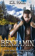 Benjamin (Black Bears of Independence #4) by K R Hall