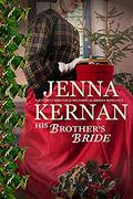His Brother's Bride: Western Christmas Historical Brides Romance (Winter Wild West Weddings #2) by Jenna Kernan