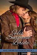 His Surprise Bride (Mail Order Matrimony #1) by Sarah Banks