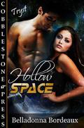 Hollow Space by Belladonna Bordeaux