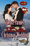 A Triple C Ranch Christmas Wedding  (Brotherhood Protectors World) by Debra Parmley