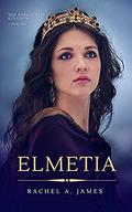 Elmetia (The Forgotten Kingdoms #1) by Rachel A. James