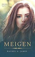 Meigen (The Forgotten Kingdoms #2) by Rachel A. James