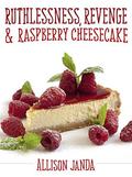 Ruthlessness, Revenge & Raspberry Cheesecake (Marian Moyer Series #4) by Allison Janda