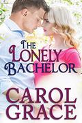 The Lonely Bachelor (The Billionaire #7) by Carol Grace