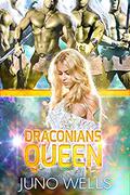Draconians Queen by Juno Wells