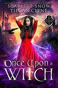 Once Upon a Witch by Scarlett Snow, Tiegan Clyne