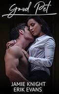 Good Pet (His Pet #5) by Erik Evans