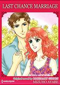 Last Chance Marriage: Harlequin comics by Mizuho Ayabe