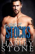 Betting on Stocks (Dead Presidents MC #7) by Harley Stone