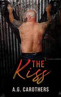 The Kiss by A.G. Carothers