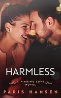 Harmless (Finding Love #5.5) by Paris Hansen