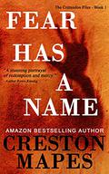 Fear Has a Name by Creston Mapes