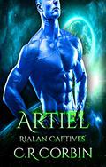 Artiel: A Sci-Fi Alien Romance (Rialan Captives #2) by C.R Corbin