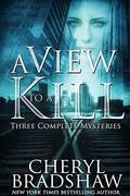 A View to a Kill by Cheryl Bradshaw