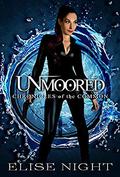 Unmoored (Chronicles of the Common #3) by Elise Night