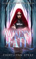 Awakening Fate (The Chronicles of Elizabeth Fairbairn #4) by Cheryllynn Dyess