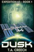 Dusk (Expedition 63 #1) by T.A. Creech