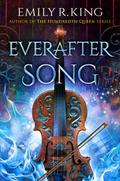 Everafter Song (The Evermore Chronicles #3) by Emily R. King
