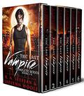 The Last Vampire: Complete Series, Books 1-6 by Jaelynn Woolf