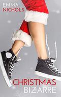 Christmas Bizarre: A Festive Lesbian Romantic Comedy (Duckton-by-Dale Romance #3) by Emma Nichols