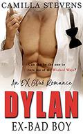 Dylan: Ex-Bad Boy: Ex-Club Romance by Camilla Stevens