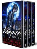 The Last Vampire: Books 4-6 by Jaelynn Woolf