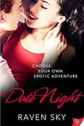 Date Night by Raven Sky