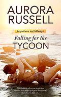 Falling for the Tycoon (Anywhere and Always #1) by Aurora Russell