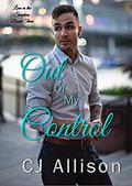 Out of My Control (Love in the Smokies #3) by C.J. Allison