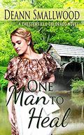 One Man to Heal (A Chesterfield Colorado Novel #2) by Deann Smallwood