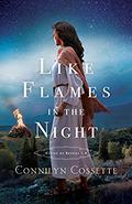 Like Flames in the Night (Cities of Refuge #4) by Connilyn Cossette