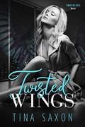 Twisted Wings  (Twist of Fate) by Tina Saxon