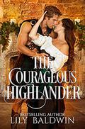 The Courageous Highlander: A Magical Medieval Christmas Romance by Lily Baldwin
