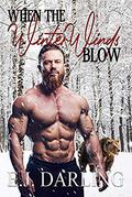 When the Winter Winds Blow by E.J. Darling
