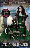 Miss Fitzwilliam's Christmas Redemption by Lydia Pembroke