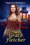 Love's Embrace at Christmas by Grace Fletcher