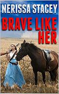 A Classic Western: Brave Like Her by Nerissa Stacey