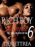 Rich Boy Mafia 6 by Demettrea
