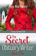 The Secret Obituary Writer: Book Two by Amy Martinsen