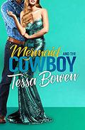 The Mermaid and The Cowboy: A Second Chance Romance (The Demon Duchess #3) by Tessa Bowen