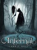 Infernal (The Hexborn #1) by Cara E. Holt
