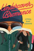 Undercover Bromance (Bromance Book Club #2) by Lyssa Kay Adams