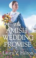 The Amish Wedding Promise (Hidden Springs #1) by Laura V. Hilton