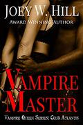 Vampire Master by Joey W. Hill