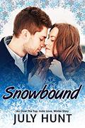 Snowbound: A Snowed In, Over the Top, Winter Romance (Tiller Bay Forest #1) by July Hunt
